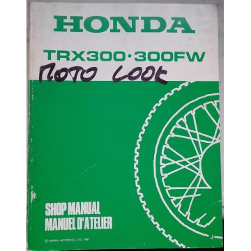 HONDA TRX 300 J  / TRX 300 FWJ (Manuel atelier 11 / 1987)