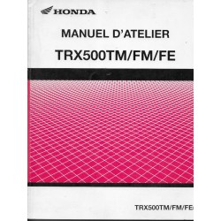 HONDA TRX 500 TM : FM / FE de 2005 (Manuel atelier 12 / 04)