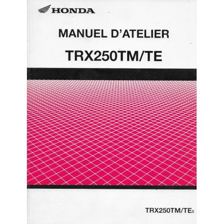 HONDA TRX 250 TM /TE de 2005 (Manuel atelier 02 / 2005)