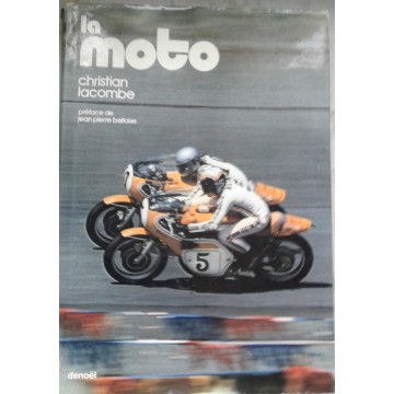 LA MOTO de Christian LACOMBE (éditions Denoël 1970)