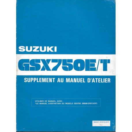 Manuel atelier additif SUZUKI GSX 750  EZ / TZ  modèle 1982