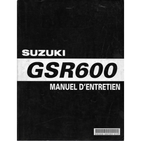 Manuel atelier SUZUKI GSR 600 K6 modèle 2006  (11 / 2005) 
