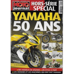 MOTO JOURNAL Hors Série "50 ans YAMAHA" (10 / 11 / 2005)